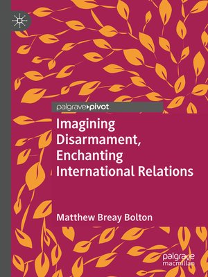 cover image of Imagining Disarmament, Enchanting International Relations